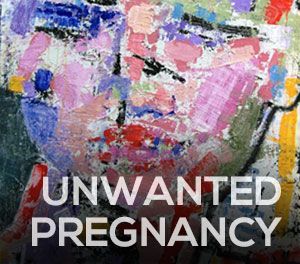 UNWANTED PREGNANCY