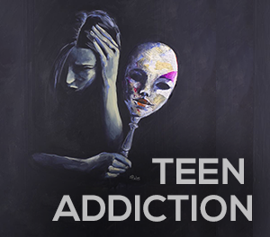 TEEN ADDICTION